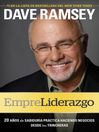 EmpreLiderazgo (eBook): 20 años de sabiduría práctica haciendo negocios desde las trincheras